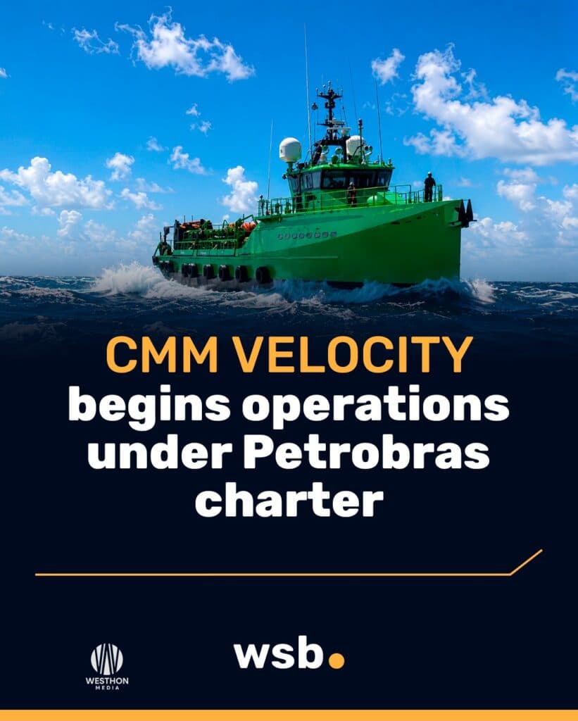 CMM Velocity begins operations under four-year Petrobras charter