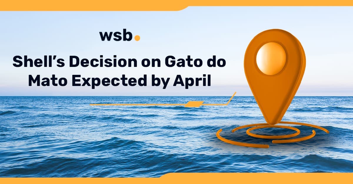 Shell’s Decision on Gato do Mato Expected by April