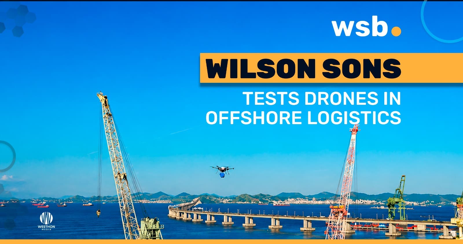 Wilson Sons tests drone deliveries for offshore support vessels in Guanabara Bay