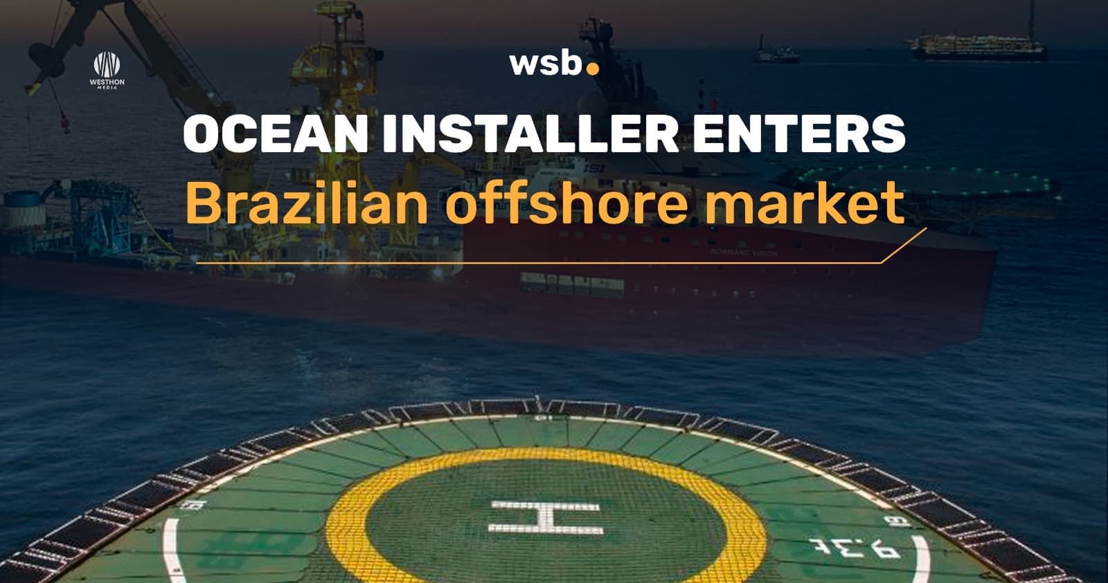 Ocean Installer enters Brazilian offshore market
