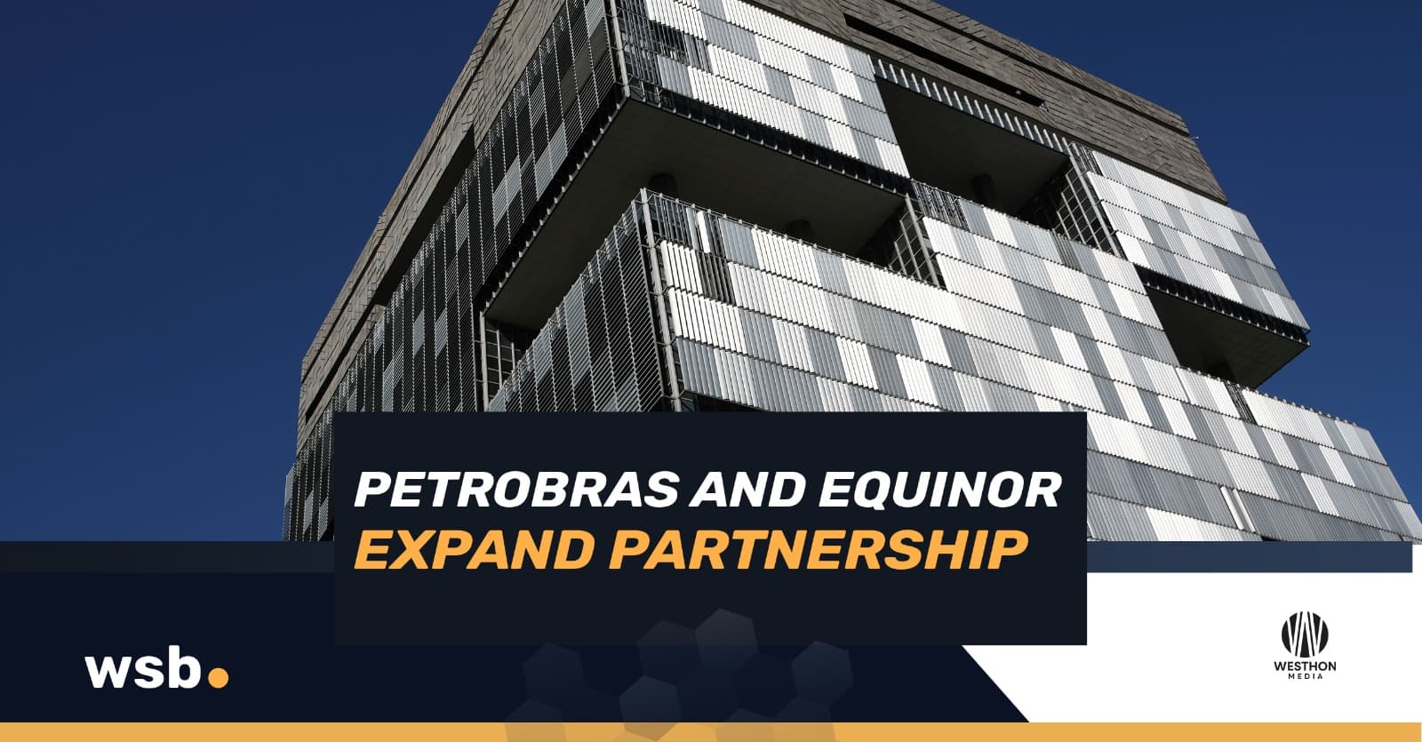 Petrobras and Equinor expand partnership in the Campos Basin