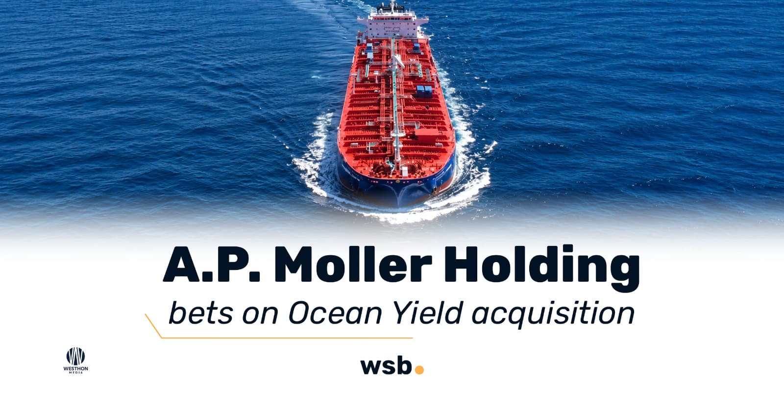 A.P. Moller Holding’s Ocean Yield Acquisition Reflects a Broader Shift in Maritime Investment